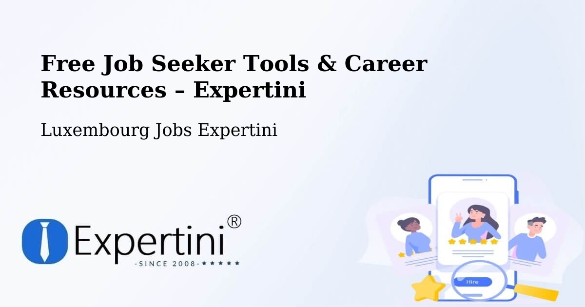 Free Job Seeker Tools & Career Resources – Waldbredimus - Waldbredimus, Luxembourg Jobs Expertini