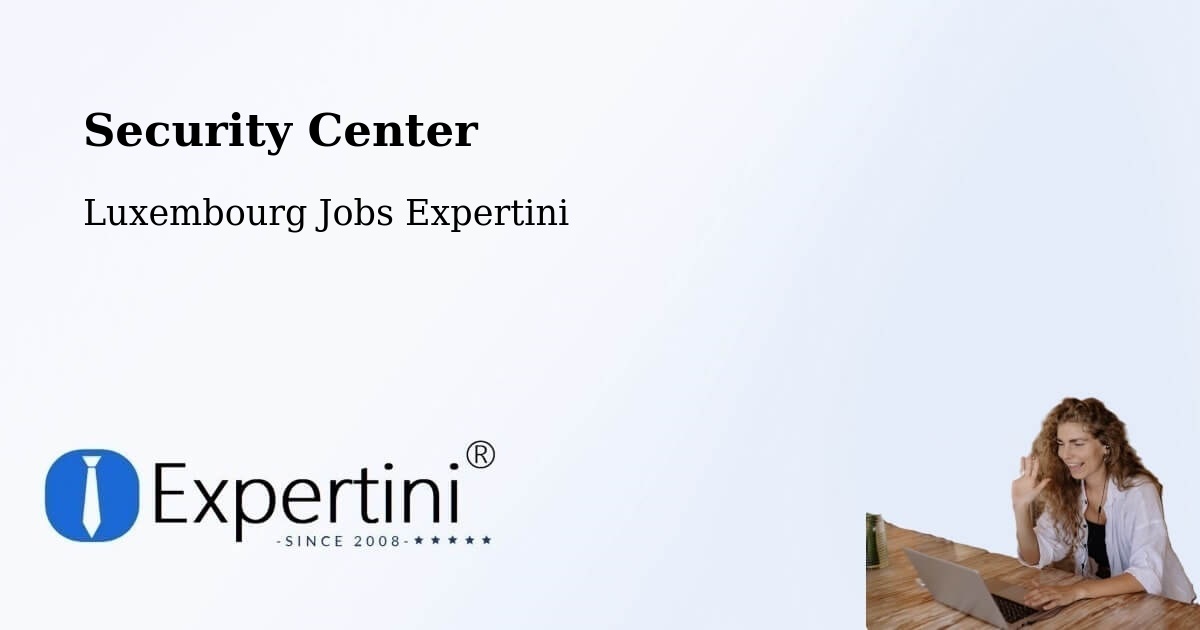 Security & Compliance – Waldbredimus - Luxembourg Jobs Expertini